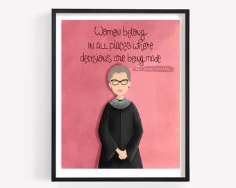 Ruth Bader Ginsburg "Women Belong in All Places" - Women in History Print/Poster (Unframed)