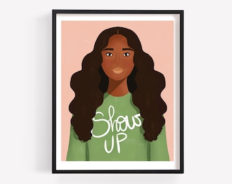 Show Up - Activism Print/Poster (Unframed)