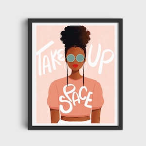 Take Up Space Print/Poster Unframed image 1