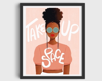 Take Up Space Print/Poster (Unframed)