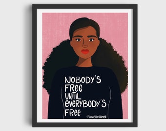 Nobody's Free Until Everybody's Free Print/Poster (Unframed)