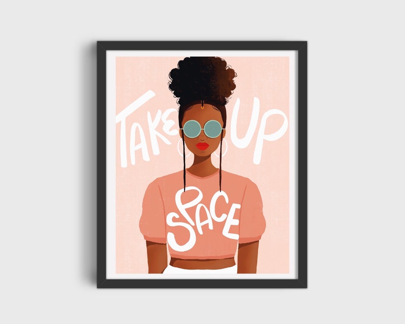 Take Up Space Print/Poster Unframed image 1
