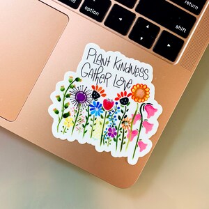 Plant kindness, gather love vinyl sticker image 2