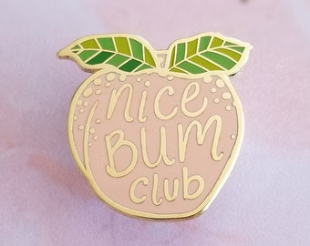 Nice Bum Club Peach Hard Enamel Pin Badge - Funny Flirty Food Pun Nice Butt Lapel Pin