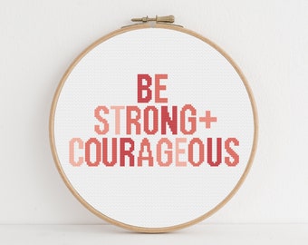 Faith Quote Cross Stitch Pattern: Be Strong & Courageous (PDF Download)