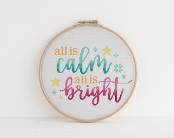Modern Christmas Cross Stitch Pattern: All Is Calm, Bright Design (PDF)