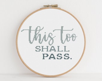 Faith Quote Cross Stitch Pattern: This Too Shall Pass (PDF Download)