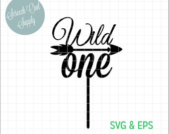 SVG Wild One Theme - 1st Birthday, First Birthday, Cake Topper, Vector ...