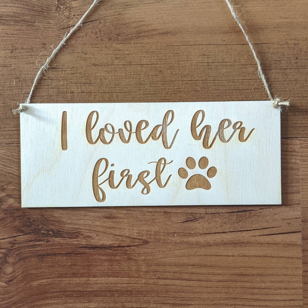 Wedding Sign Engagement Announcement Dog Wedding Signs I Loved Her First Etsy