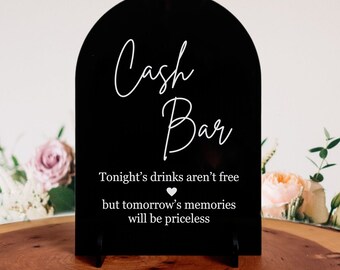 Cash bar sign acrylic wedding decor - memories will be priceless