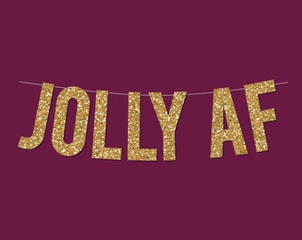 Gold Sparkly "JOLLY AF" DIY Banner - Digital Printable Instant Download