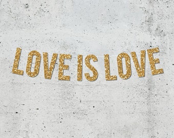 Gold Sparkly "LOVE IS LOVE" diy banner - digital printable instant download