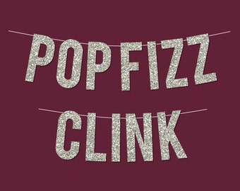 Silver Sparkly "Pop Fizz Clink" DIY New Year's Eve Banner - Digital Printable Instant Download