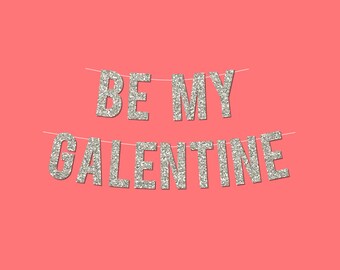 Silver Sparkly "BE MY GALENTINE" Valentine's Day Banner - Digital Printable Instant Download