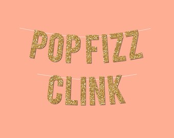 Gold Sparkly "Pop Fizz Clink" DIY New Year's Eve Banner - Digital Printable Instant Download