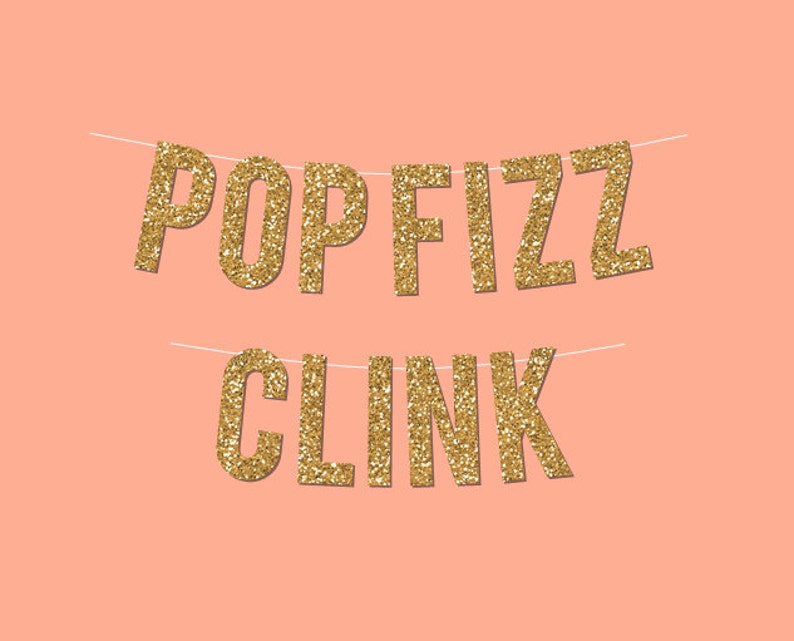 Gold Sparkly Pop Fizz Clink DIY New Year/'s Eve Banner Digital Printable Instant Download