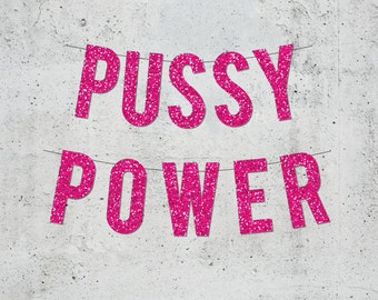 Hot Pink Sparkly "PUSSY POWER" DIY Banner - Digital Printable Instant Download