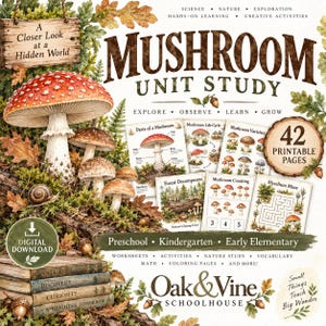 May include: A digital download educational unit study titled Mushroom Unit Study featuring illustrations of various mushrooms, a snail, and oak leaves. The set includes 42 printable pages with worksheets, activities, and nature study materials for children.