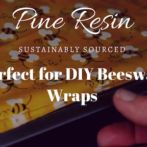 May include: A close-up of a yellow fabric with a bee pattern. The fabric is labeled "Pine Resin Sustainably Sourced Perfect for DIY Beeswax Wraps".