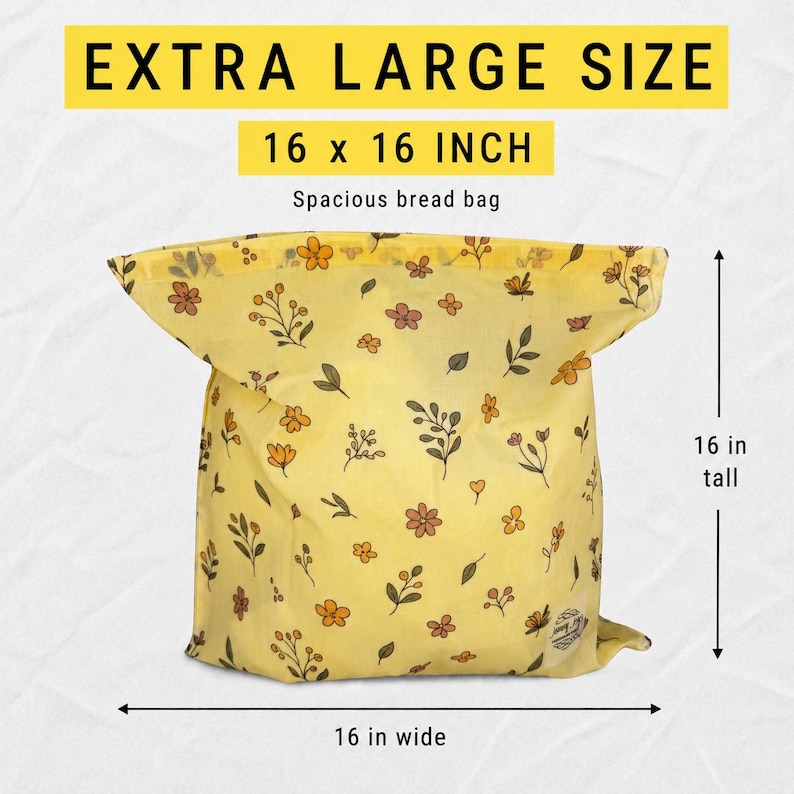 May include: A yellow bread bag featuring a floral pattern with small orange, brown, and green flowers and leaves. The bag is labeled as extra large size, measuring 16 inches wide by 16 inches tall, with the text "EXTRA LARGE SIZE" and "16 x 16 INCH".