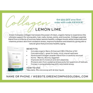 May include: Green Compass Collagen Lemon Lime supplement powder in a white jar with a green lid. The jar is on a white background with text that reads "Green Compass Collagen Lemon Lime" and "Get $10 OFF your first order with code XXXXXX!" The text also describes the benefits of the product, including that it is made with organic hemp and helps restore healthy collagen levels. The text also describes how to use the product: "Take daily. Mix one scoop with 8-12oz liquid."