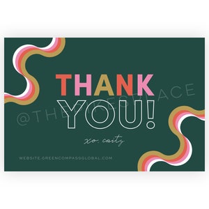 May include: A green thank you card with a white outline of the words "THANK YOU!" in red, pink, and gold letters. The card has a wavy, abstract design in pink, red, and gold on the left and right sides. The text "xo. caitly" and "WEBSITE.GREENCOMPASSGLOBAL.COM" are at the bottom of the card.