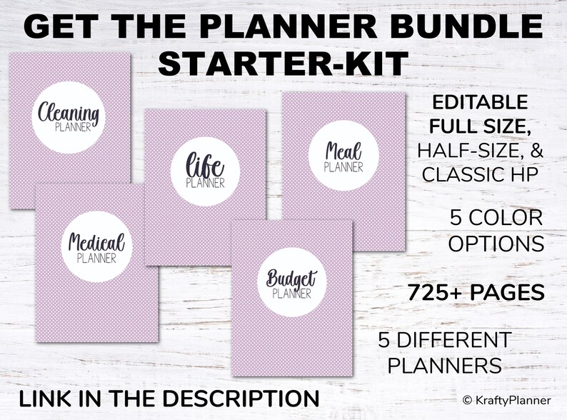 May include: A digital planner bundle starter kit with five different planners: cleaning, medical, life, budget, and meal. The planners are shown on a light wood background with a purple polka dot pattern. The text "GET THE PLANNER BUNDLE STARTER-KIT" is at the top of the image. The text "LINK IN THE DESCRIPTION" is at the bottom of the image. The text "EDITABLE FULL SIZE, HALF-SIZE, & CLASSIC HP" is on the right side of the image. The text "5 COLOR OPTIONS" is below the previous text. The text "725+ PAGES" is below the previous text. The text "5 DIFFERENT PLANNERS" is below the previous text. The text "&copy; KraftyPlanner" is at the bottom right corner of the image.