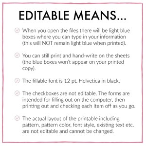 May include: A checklist with five checkboxes and text explaining what "editable" means. The text explains that the light blue boxes are editable, but the checkboxes and the layout are not. The fillable font is 12 pt, Helvetica in black.