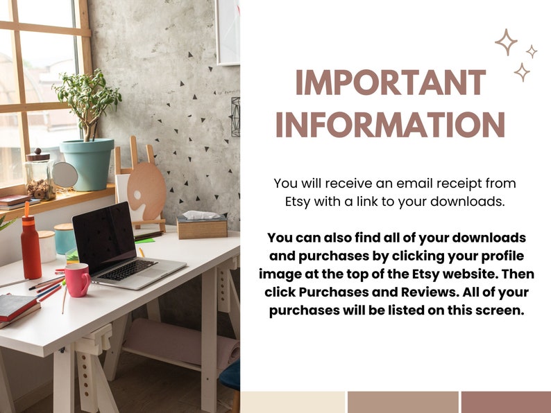 May include: A white desk with a laptop, a red cup, pencils, and a notebook. The desk is in a room with a window, a plant, and a wooden easel. Text on the wall reads "IMPORTANT INFORMATION" and explains how to find digital downloads on Etsy.