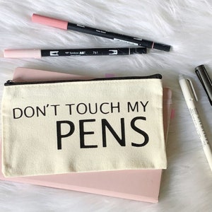 Canvas Pen Pouch, Don&#39;t Touch My Pens Pen Case, Pen Holder, Pen Bag, Pencil Holder, Pencil Pouch, Pencil Case