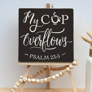 My Cup Overflows | Psalm 23:5 | Rustic Christian Wall Art | Kitchen Sign