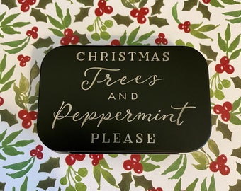 Christmas Trees and Peppermint Please: Engraved Metal Boxes with Lids for Gifting, Gift Cards, Money, Candies, and More