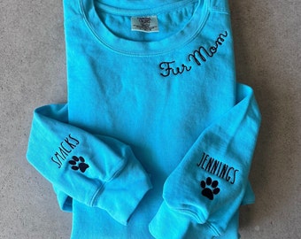 Custom Fur Mom Embroidered Comfort Colors, Fur Mama Pullover with Pet Names, Pet Names on Sleeves Sweatshirt, Pet Mama Gift