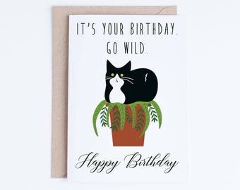 Funny Cat Birthday Cards Instant Download, Funny Tuxedo Cat Printable Birthday Cards, Go Wild Black and White Cat Digital Download