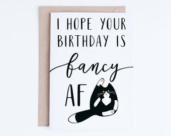 Funny Cat Birthday Cards Instant Download, Funny Tuxedo Cat Printable Birthday Cards, Fancy AF Black and White Cat Card Digital Download