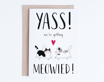 Engagement Card Printables, Yass! We're Getting Meowied Card, Funny Cat Getting Married Announcement Card Instant Download, Groom to Bride