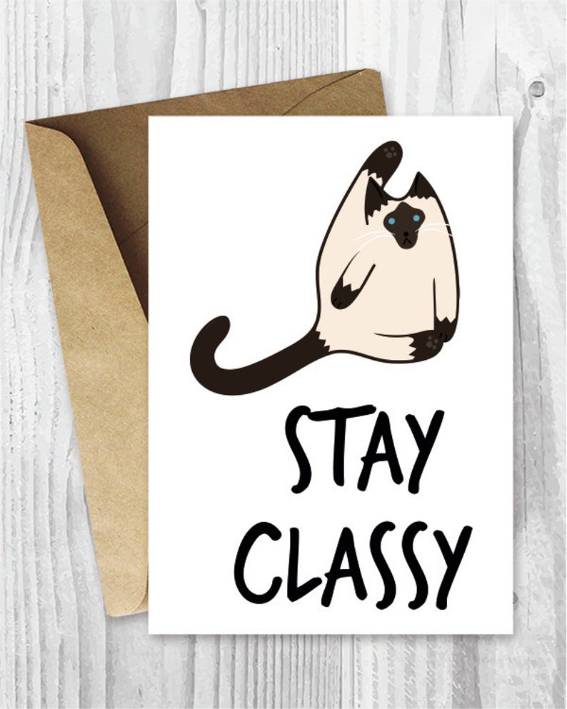 Just Because Card Stay Classy Printable Card Funny Cat Etsy