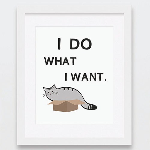 Cat Art Print I Do What I Want Cat in Box Printable Art Cat - Etsy