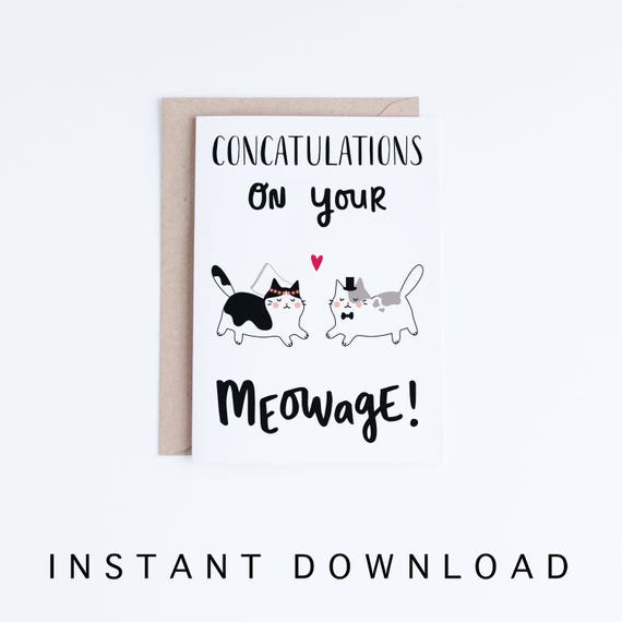 Wedding Card Printables, Marriage Cards, Funny Cat Marriage Card, Congratulations Card Instant Download, Concatulations on Your Meowage