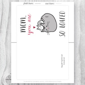 Printable Cards Mothers Day, Mothers Day Card Unique, Cat Mom Card, Cat Mother's Day, Mom You Are So Loafed Instant Download image 2