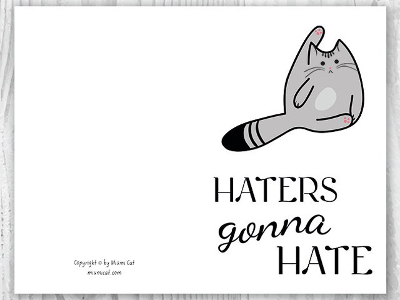 Haters Gonna Hate Printable Card Funny Cat Cards Funny Tabby Etsy