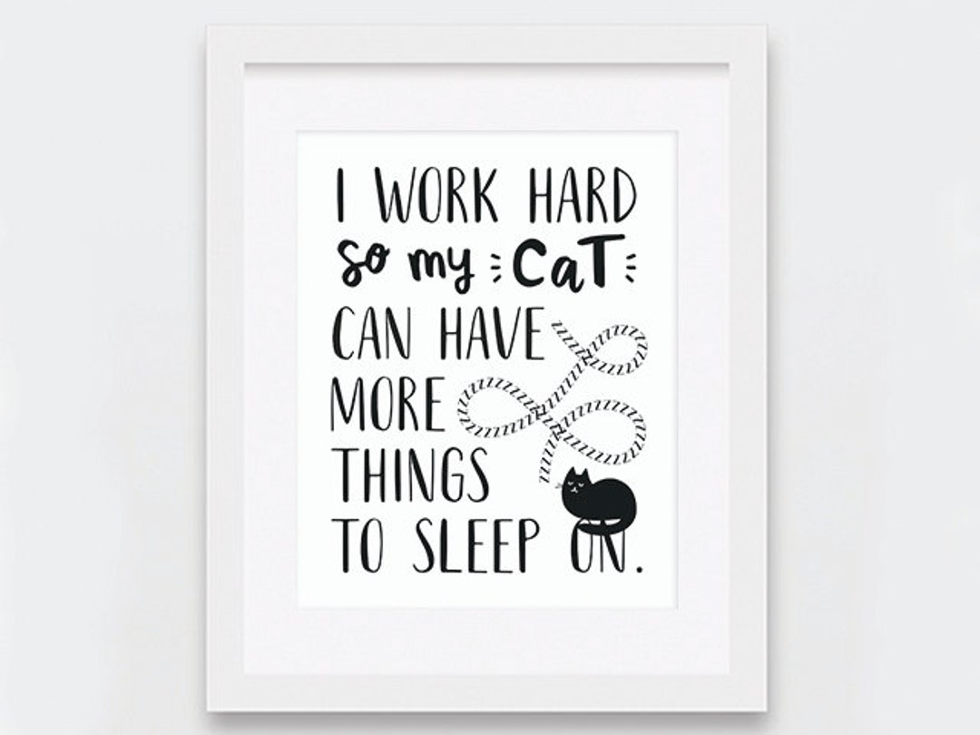 I Work Hard so My Cat Printable Art Typographic Art Funny - Etsy Ireland I Work Hard so My Cat Printable Art Typographic Art Funny - Etsy Ireland