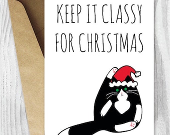 Printable Holiday Cards, Holiday Cards to Print,  Keep It Classy Christmas Cat Card, Funny Cat Christmas Card, Tuxedo Black and White Cat