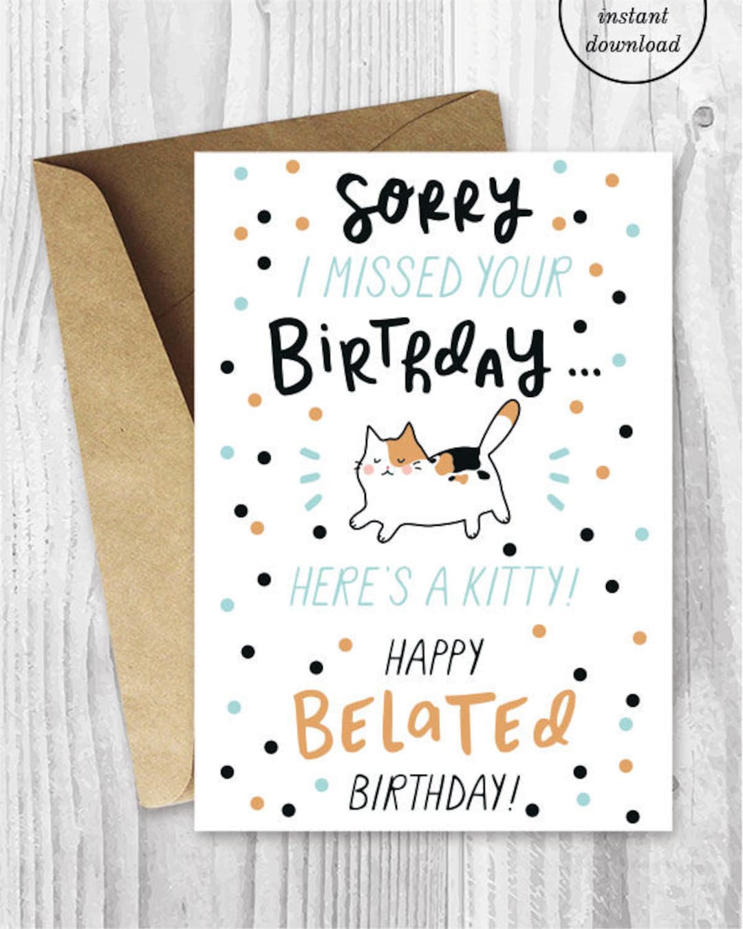 Funny Belated Birthday Printable Cards, Funny Cat Birthday Card, Calico ...