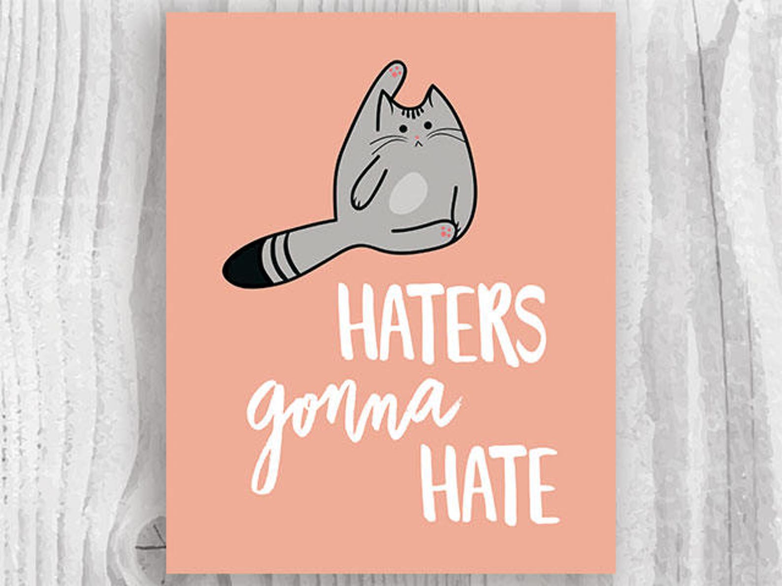 Haters Gonna Hate Cat Art Print Printable Cat Art Peach Art Etsy