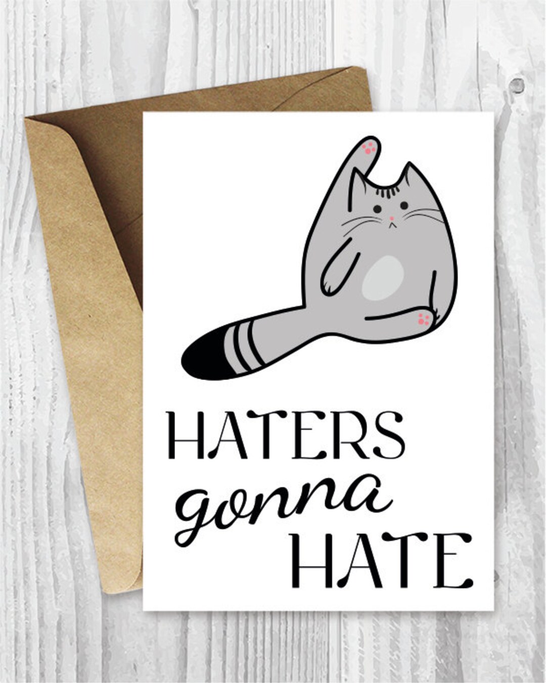 Haters Gonna Hate Printable Card Funny Cat Cards Funny Tabby Etsy