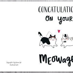 May include: A white card with black text that says "CONCATULATIONS on your MEOWAGE!"  Two cartoon cats are shown, one wearing a wedding veil and the other wearing a top hat. A red heart is above the cats.