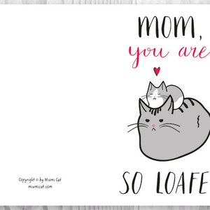 Printable Cards Mothers Day, Mothers Day Card Unique, Cat Mom Card, Cat Mother's Day, Mom You Are So Loafed Instant Download image 3