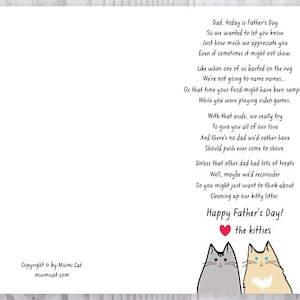 Pu&ograve; includere: Un biglietto di auguri per la Festa del Pap&agrave; con una poesia su quanto i gatti apprezzano i loro pap&agrave;, anche quando sono disordinati. Il biglietto presenta due gatti dei cartoni animati, uno grigio e uno marrone, con un cuore rosso e il testo "Buon giorno del pap&agrave;! I gattini".
