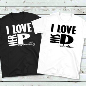 Funny Couples Matching Tee Shirt Set: I Love His D / Her P